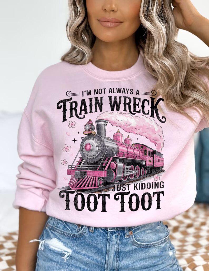 PRE-ORDER**I'M NOT ALWAYS A TRAIN WRECK ** CLEAR FILM SCREEN PRINT TRANSFER WITH GLITTER