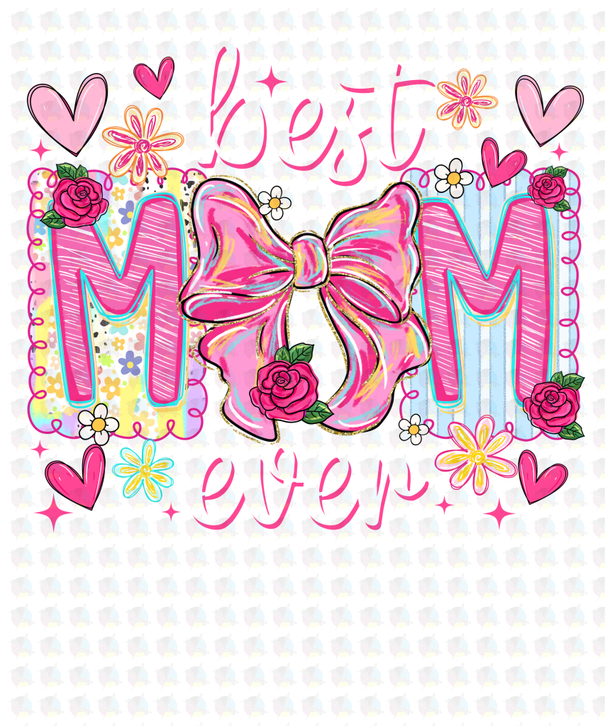 PRE- ORDER** BEST MOM EVER ** GLITTER CLEAR FILM SCREEN PRINT TRANSFER **
