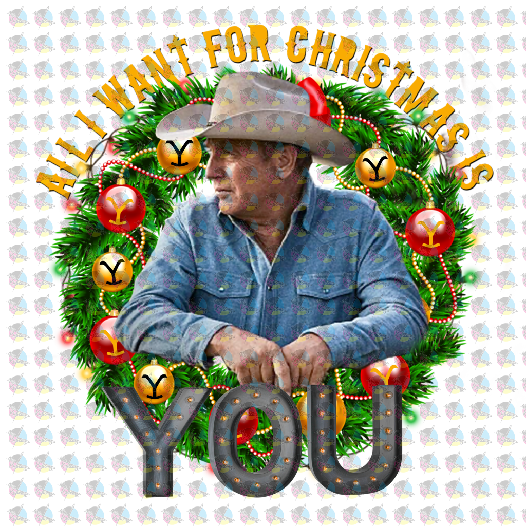 All I Want For Christmas Is You. Ys Sr. Digital Download Png