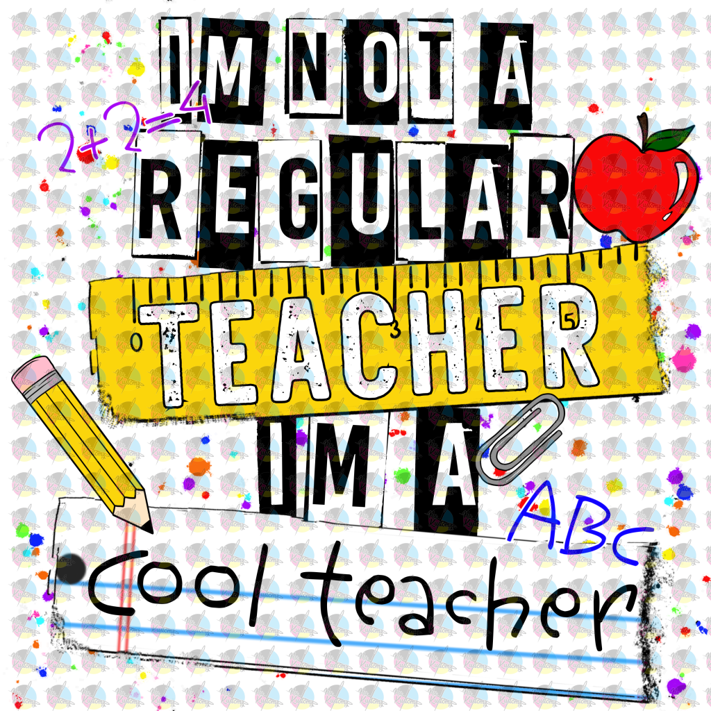 Pre-Order Im Not A Regular Teacher The Cool Non-Glitter Dream Transfer