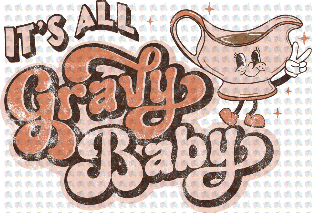 Pre-Order Its All Gravy Baby Non-Glitter Dream Transfers