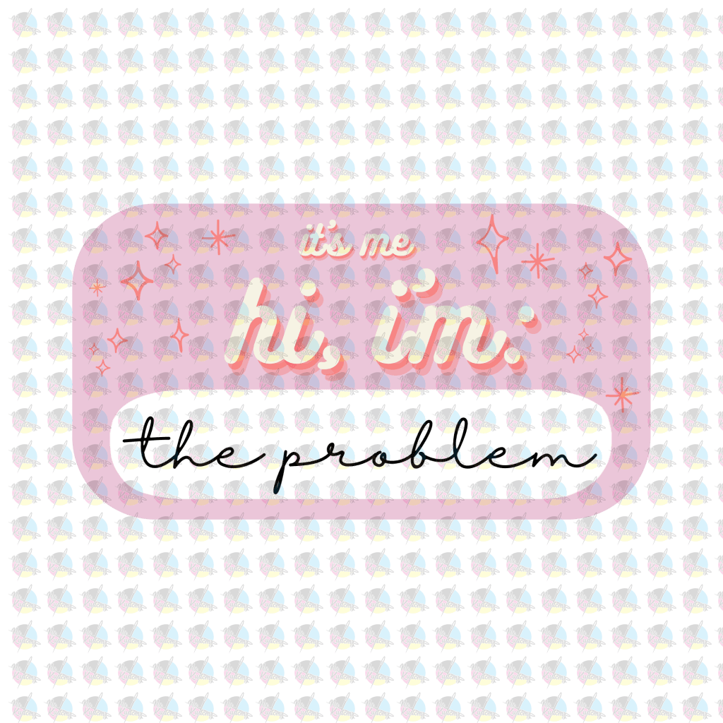 Pre-Order Its Me Hi Im The Problem. W/ Pocket Non-Dream Transfer
