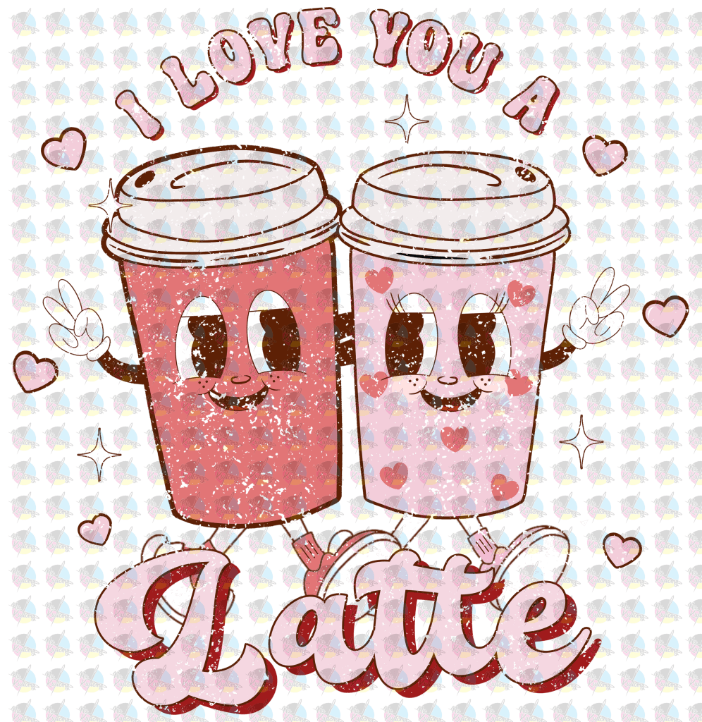 Pre-Order Love You A Latte Cups Non-Dream Transfer