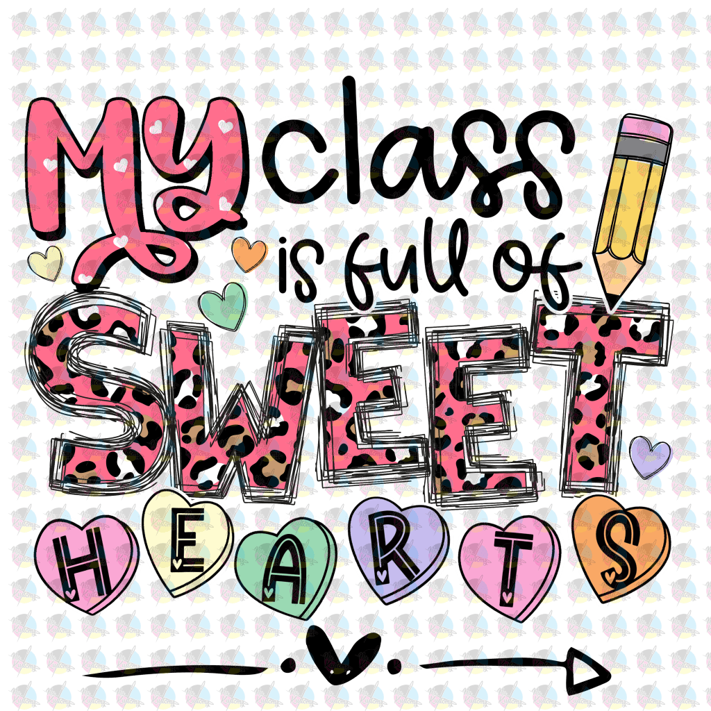 Pre-Order My Class Is Full Of Sweethearts Glitter Dream Transfers