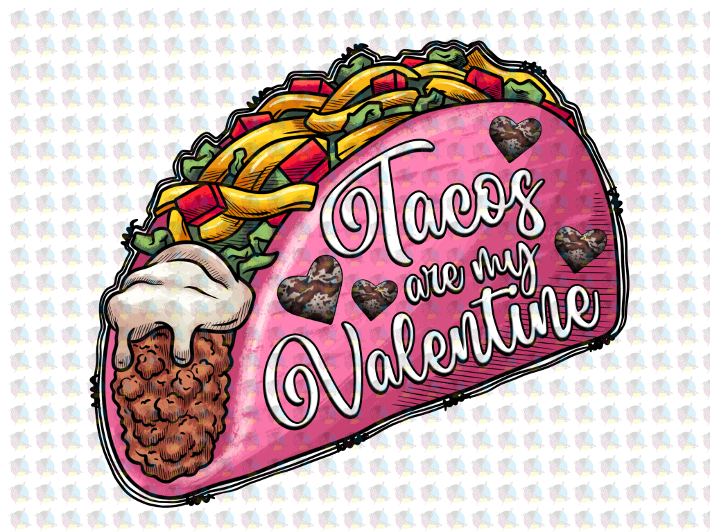Pre-Order Tacos Are My Valentines Non-Dream Transfer