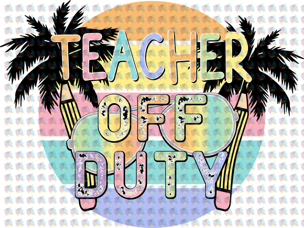 Pre-Order Teacher Off Duty Glitter Dream Transfer Screen Print