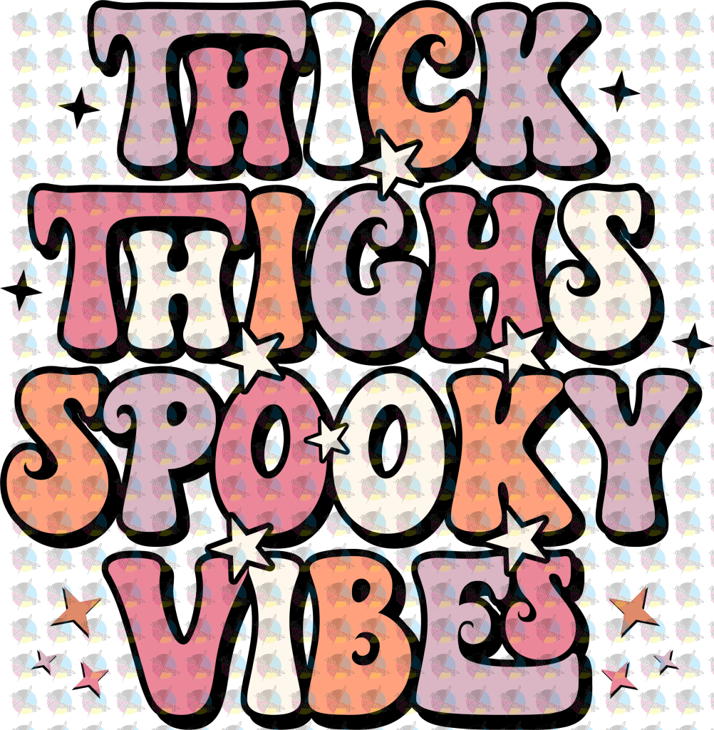 Pre-Order Thick Thighs Spooky Vibes Version 2 Glitter Dream Transfer