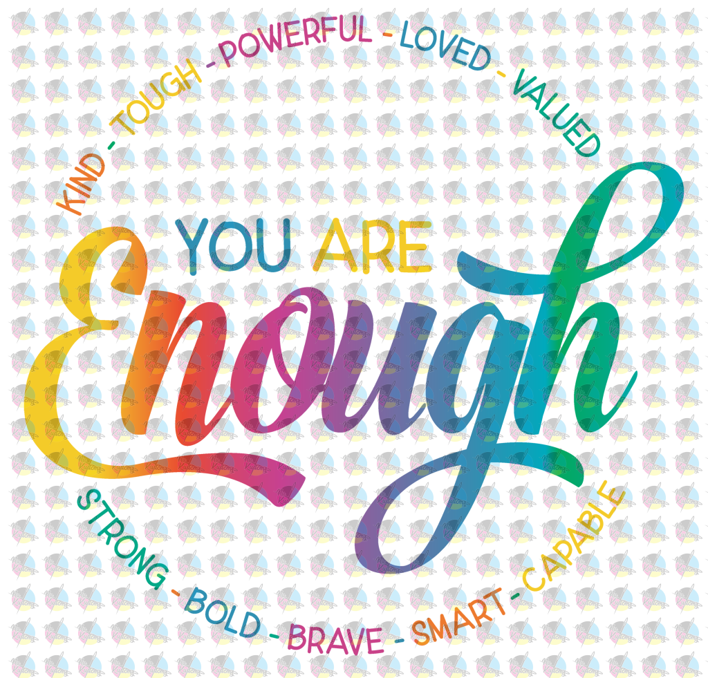 Pre-Order You Are Enough Glitter Dream Transfer Screen Print