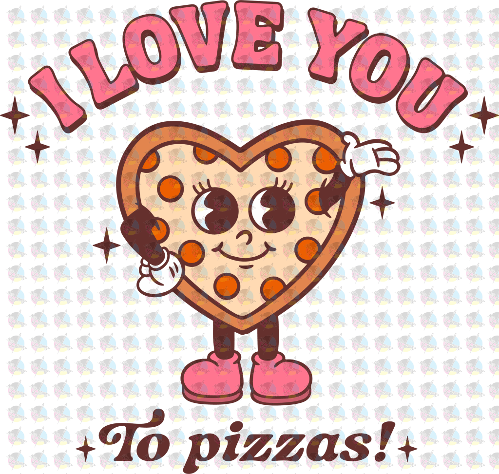 Rts I Love You To Pizzas Glitter Dream Transfers