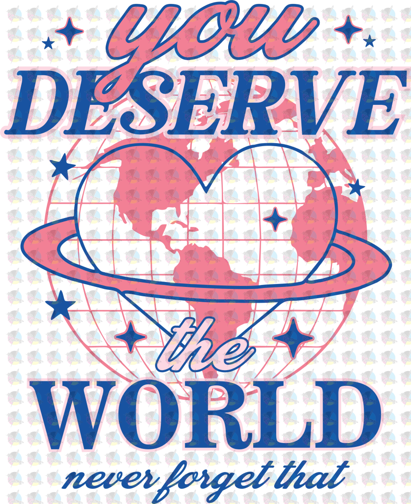 Rts You Deserve The World Glitter Dream Transfers