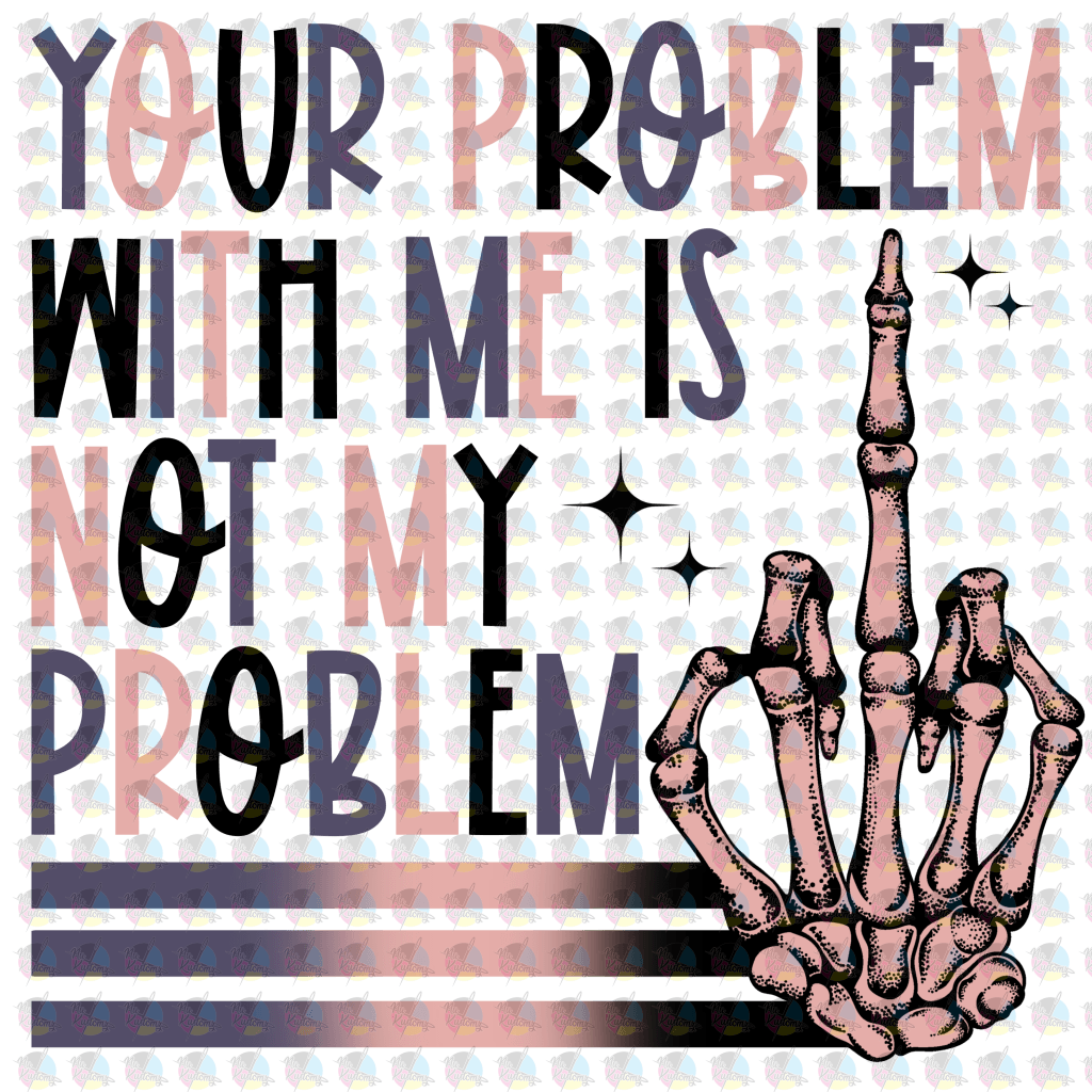 Rts Your Problem With Me Glitter Dream Transfer