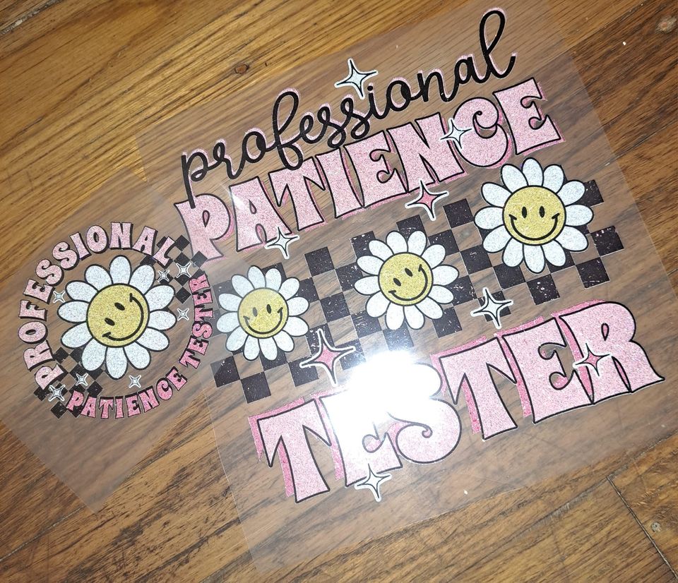 RTS ** KIDS PROFESSIONAL PATIENTENCE TESTER W/ POCKET ** GLITTER CLEAR FILM SCREEN PRINT TRANSFER - Nu Kustomz llc