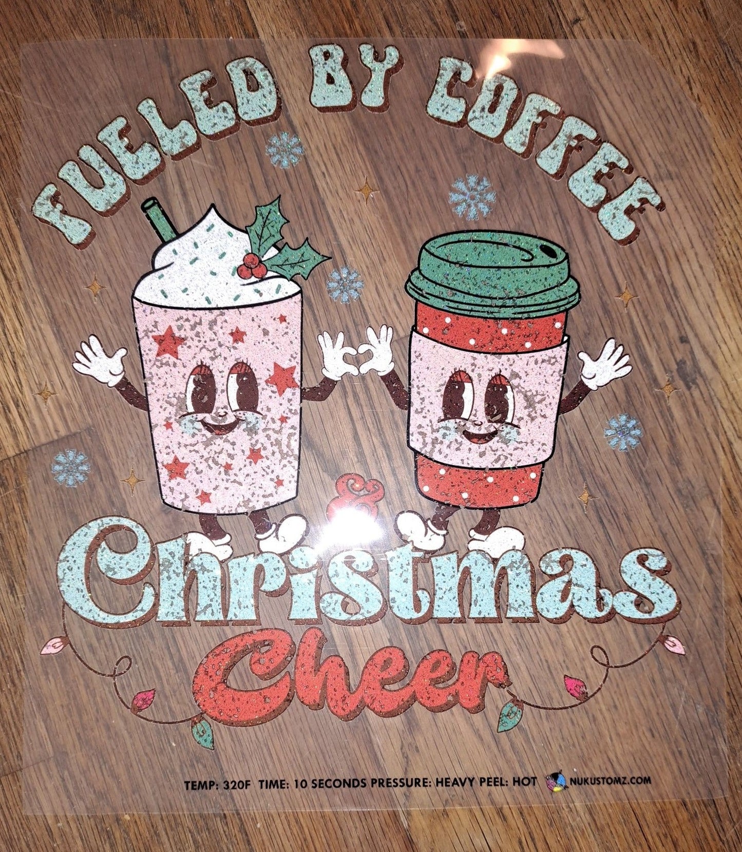 RTS ** FUELED BY COFFEE AND CHRISTMAS CHEER CUPS ** GLITTER CLEAR FILM SCREEN PRINT TRANSFER - Nu Kustomz llc