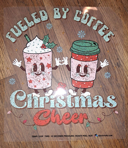 RTS ** FUELED BY COFFEE AND CHRISTMAS CHEER CUPS ** GLITTER CLEAR FILM SCREEN PRINT TRANSFER - Nu Kustomz llc