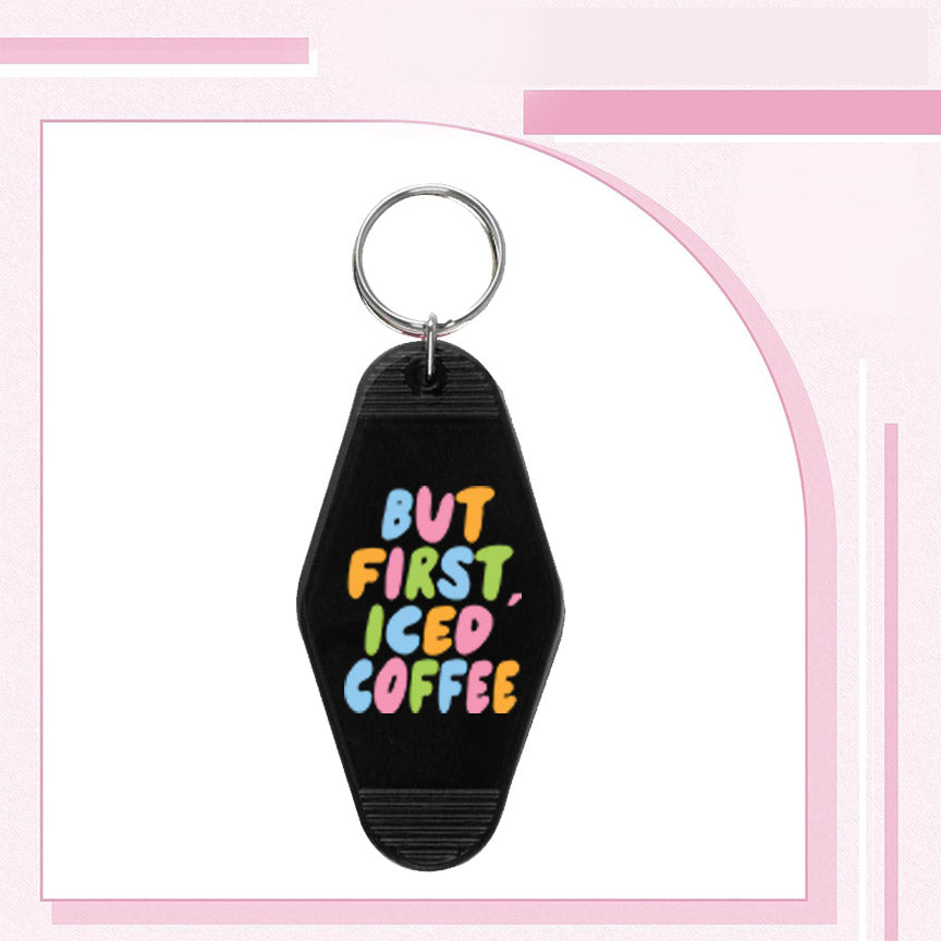 RTS "BUT FIRST ICED COFFEE" MOTEL KEYCHAIN UVDTF TRANSFERS - Nu Kustomz llc