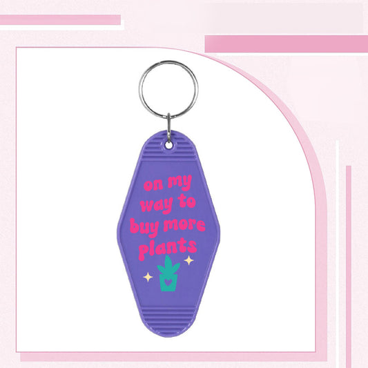 RTS "ON MY WAY TO BUY MORE PLANTS" MOTEL KEYCHAIN UVDTF TRANSFERS - Nu Kustomz llc