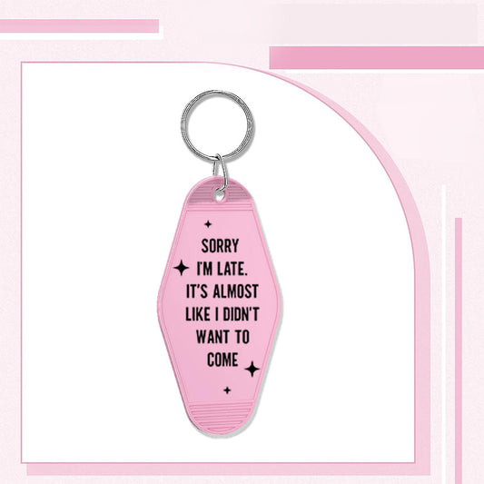 RTS "SORRY I'M LATE" MOTEL KEYCHAIN UVDTF TRANSFERS - Nu Kustomz llc