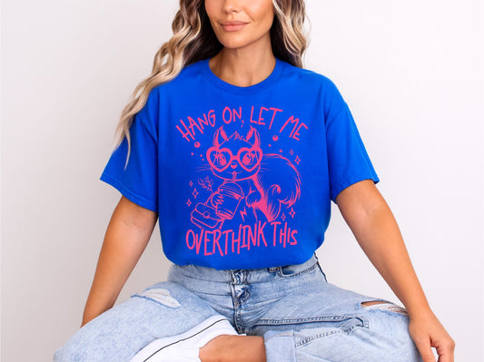 RTS NEON PINK|HANG N LET ME OVER THINK THIS RACOON| HIGH HEAT SINGLE COLOR|