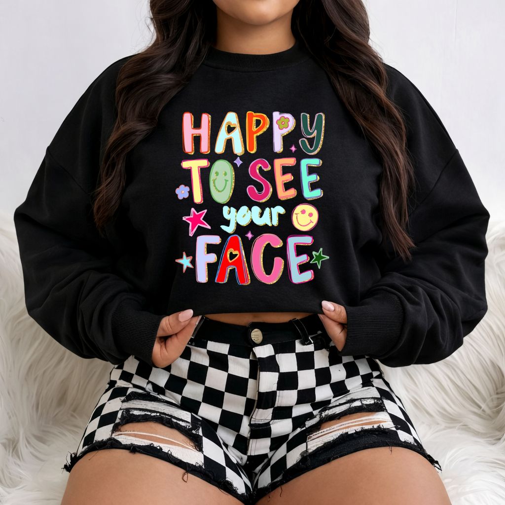 *RTS *HAPPY TO SEE YOUR FACE * GLITTER CLEAR FILM SCREEN PRINT TRANSFER* (Copy)