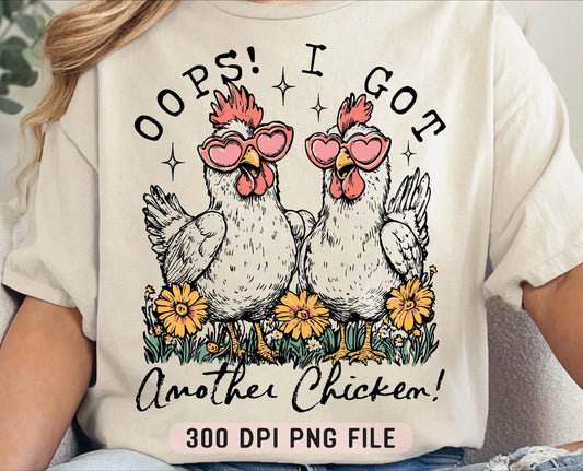 PRE-ORDER* *OOPS  I GOT ANOTHER CHICKEN** GLITTER CLEAR FILM SCREENPRINT TRANSFER