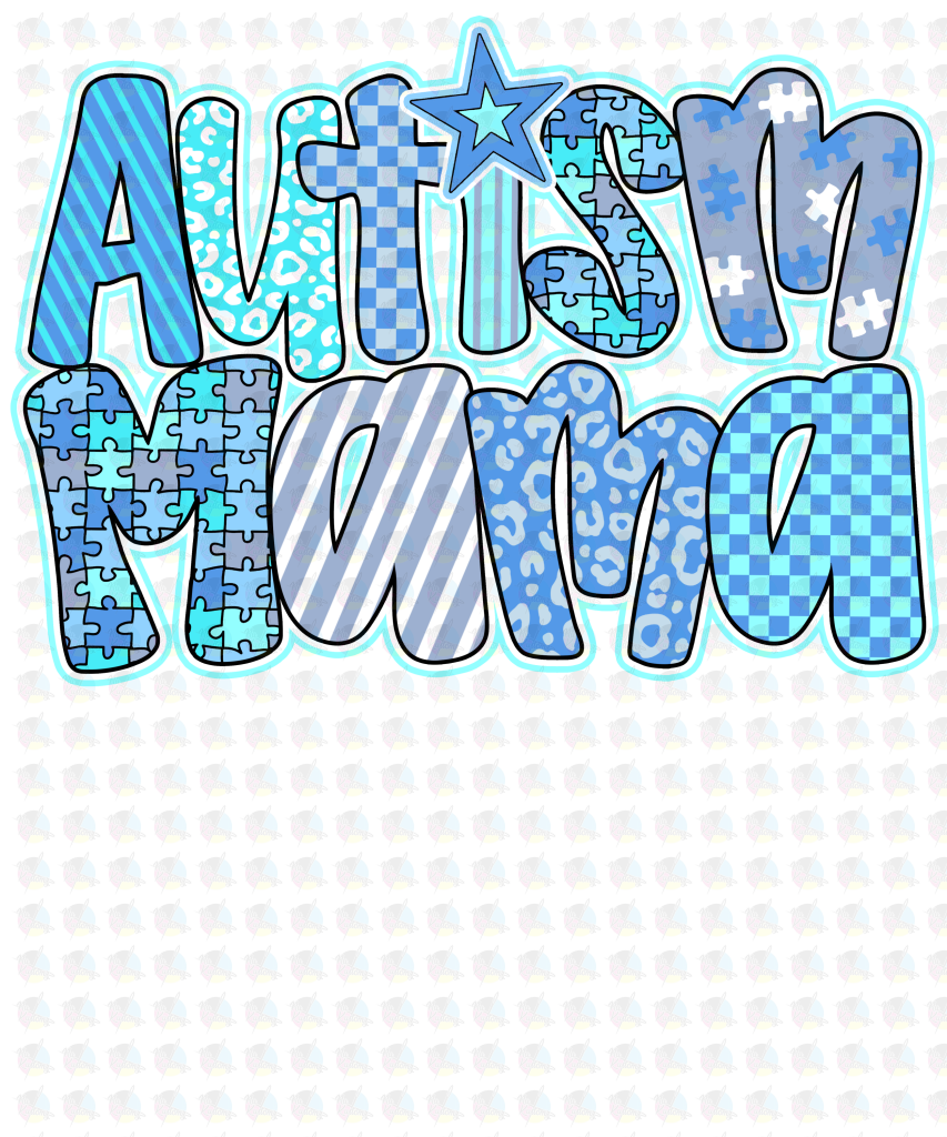 Glear RTS* AUTISM MAMA* GLITTER GLEAR FILM SCREENPRINT TRANSFER – Nu Kustomz llc