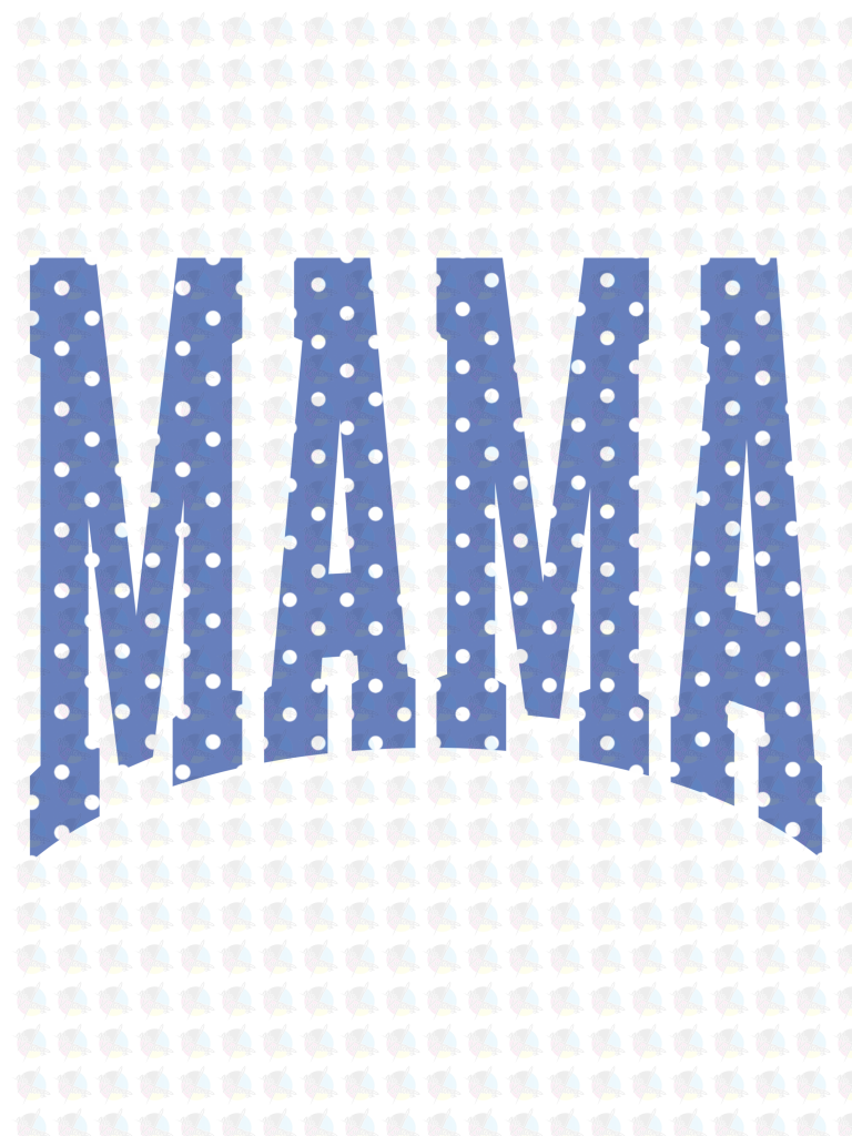 PRE- ORDER** BLUE MAMA POLKA DOTS ** GLITTER CLEAR FILM SCREEN PRINT TRANSFER **