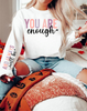 RTS You Are Enough w/sleeve Glitter Clear Film Transfer