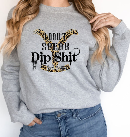 RTS I Don't Speak DipSh!t NON-Glitter Dream Transfer - Nu Kustomz llc