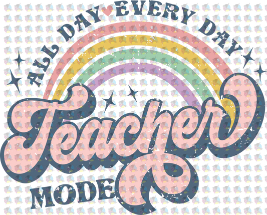 Pre-Order All Day Every Teacher Mode Glitter Dream Transfer Screen Print