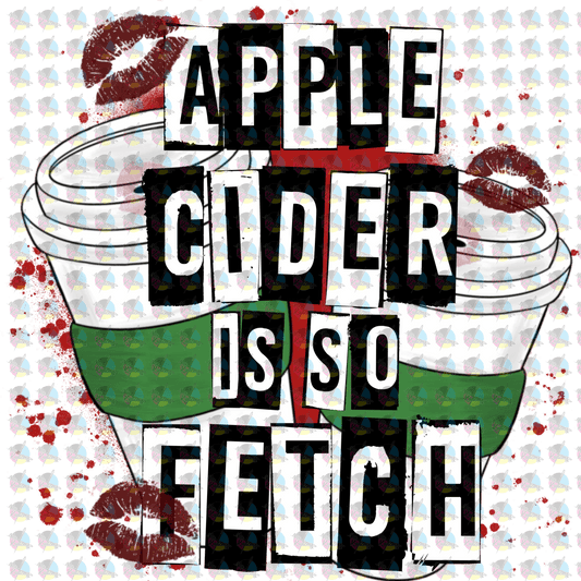 Pre-Order Apple Cider Is So Fetch Non-Glitter Dream Transfer