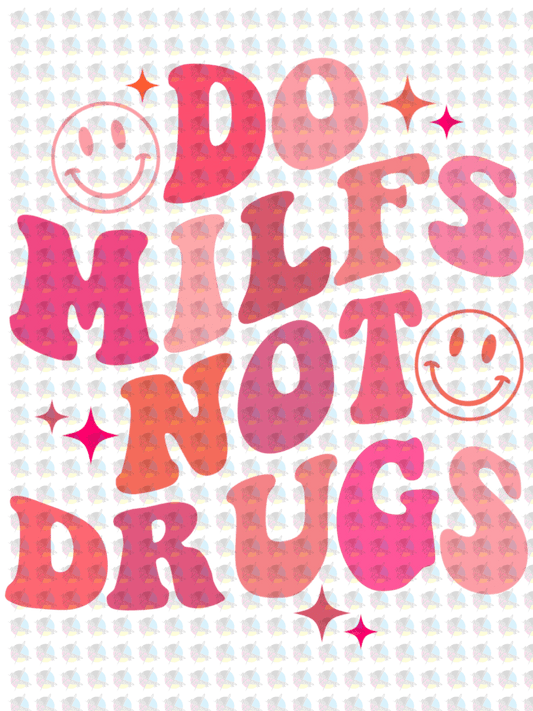 Pre-Order Do Milfs Not Drugs Non-Glitter Dream Transfers