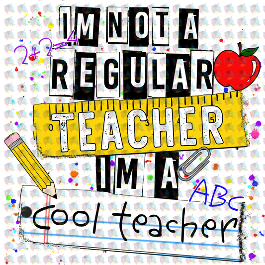 Pre-Order Im Not A Regular Teacher The Cool Non-Glitter Dream Transfer