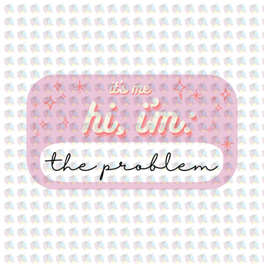 Pre-Order Its Me Hi Im The Problem. W/ Pocket Non-Dream Transfer