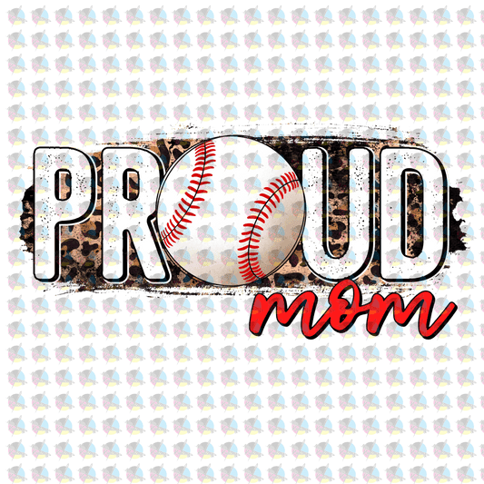 Pre-Order Proud Mom Baseball Glitter Dream Transfer Screen Print