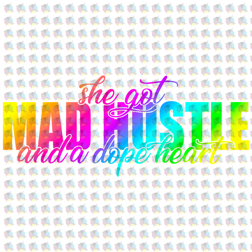 Pre-Order Rainbow She Got Mad Hustle Glitter Dream Transfer Screen Print