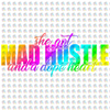 Pre-Order Rainbow She Got Mad Hustle Glitter Dream Transfer Screen Print