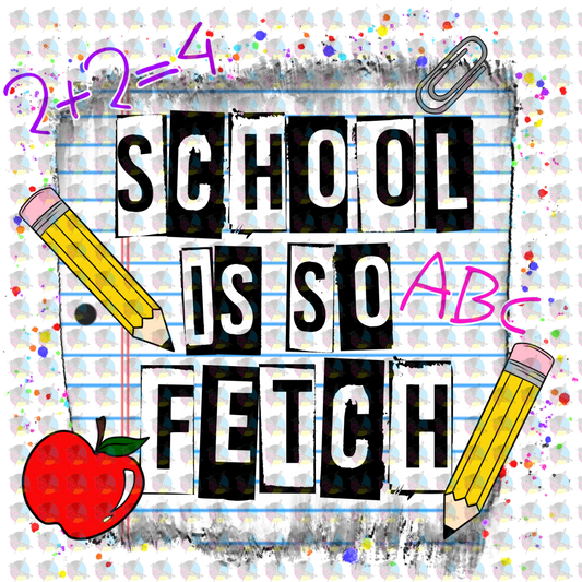 Pre-Order School Is So Fetch Non-Glitter Dream Transfer