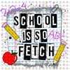 Pre-Order School Is So Fetch Non-Glitter Dream Transfer