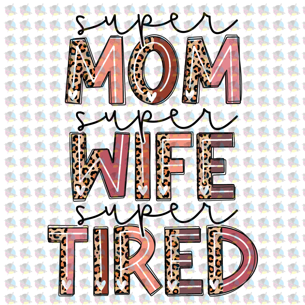 Pre-Order Super Mom Wife Glitter Dream Transfer Screen Print