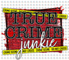 Pre-Order True Crime Junkie Glitter Dream Transfer Screen Print