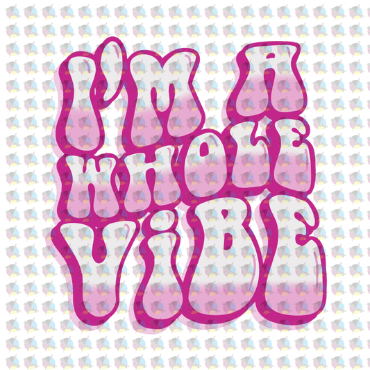 Rts Im A Whole Vibe Glitter Dream Transfer Screen Print