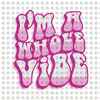 Rts Im A Whole Vibe Glitter Dream Transfer Screen Print