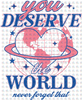 Rts You Deserve The World Glitter Dream Transfers